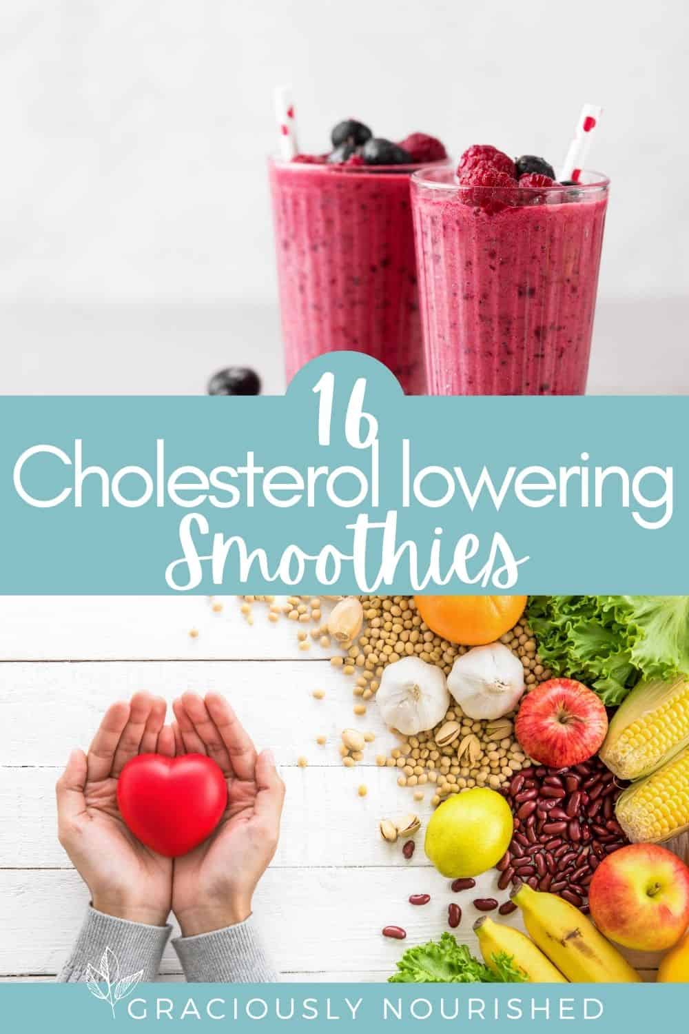 16 Delicious Smoothies to Lower Cholesterol - Graciously Nourished