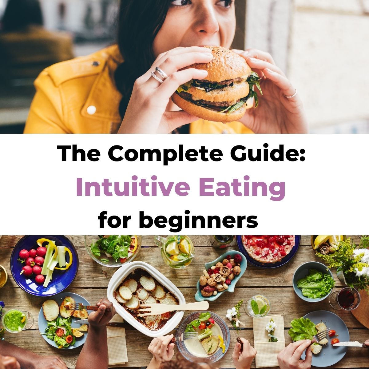 woman eating a burger on top/ The complete guide: intuitive eating for beginners/ table with several dishes of meat and salad laid out on it