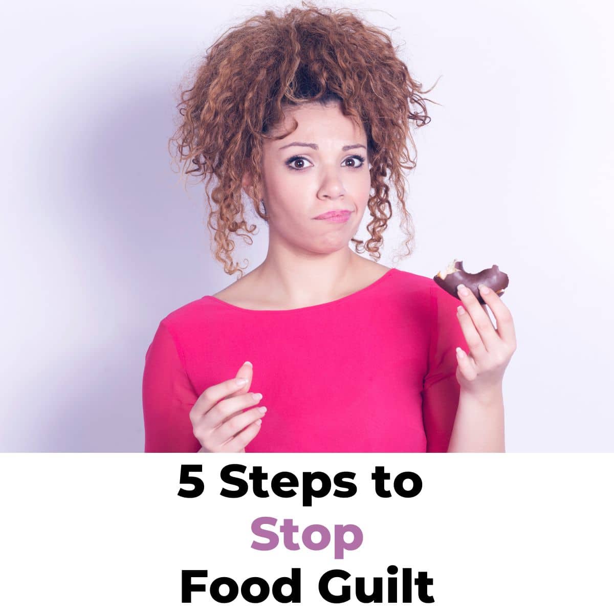 Why Do I Feel Guilty After Eating 5 Steps To End Food Guilt Graciously Nourished