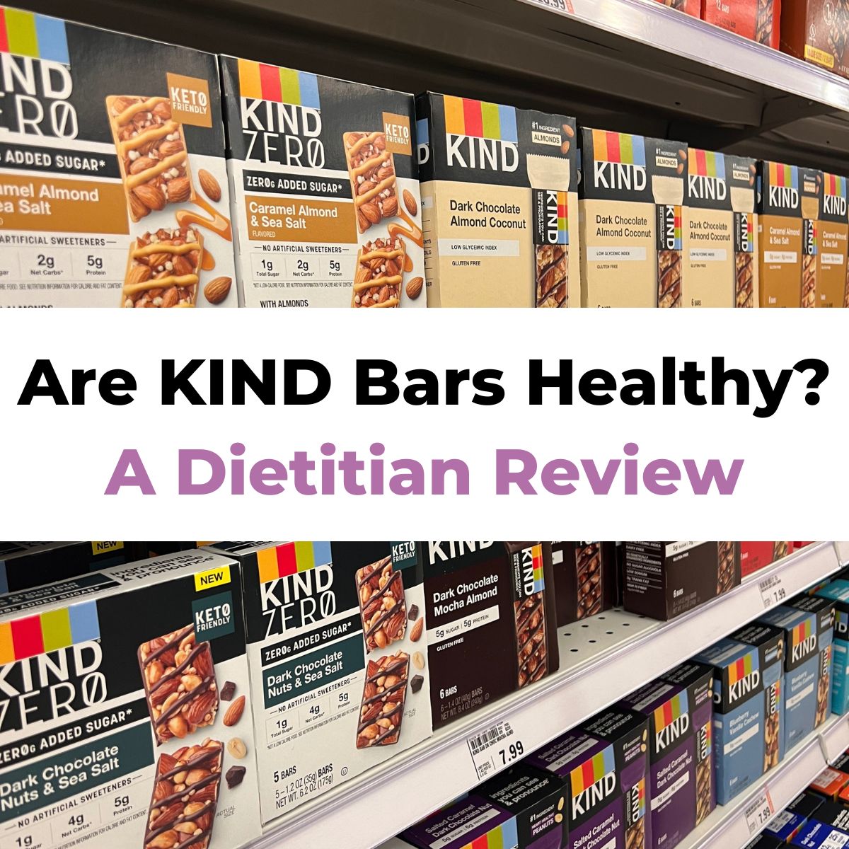 KIND bars along a grocery store shelf: "Are KIND Bars Healthy? A Dietitian Review"